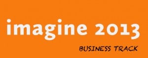 Imagine 2013 Business Track