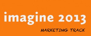 Magento Imagine 2013 Marketing Track